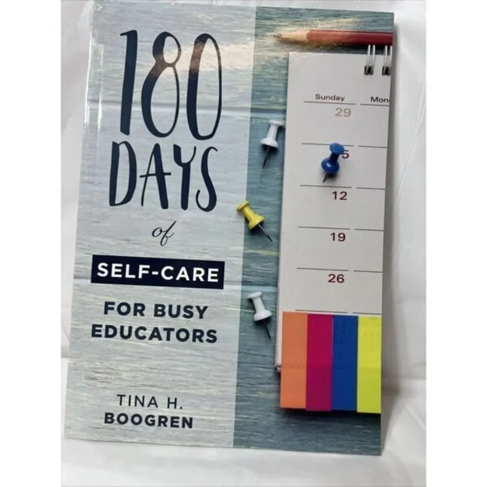 180 Days of Self-Care for Busy Educators : (a 36-Week Plan of Low-Cost Self-Care